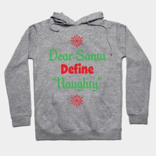 Funny Christmas Gift - Define Naughty Dear Santa print Hoodie